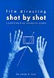 Film Directing: Shot by Shot: Visualizing from Concept to Screen (Michael Wiese Productions)