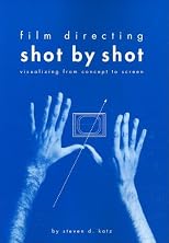 Film Directing Shot by Shot: Visualizing from Concept to Screen (Michael Wiese Productions)