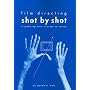 Film Directing Shot by Shot: Visualizing from Concept to Screen (Michael Wiese Productions)