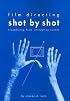 Film Directing: Shot by Shot: Visualizing from Concept to Screen (Michael Wiese Productions)