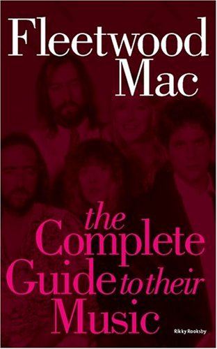 Complete Guide to the Music of Fleetwood Mac (Complete Guide to the Music of...) (Complete Guide to Their Music)