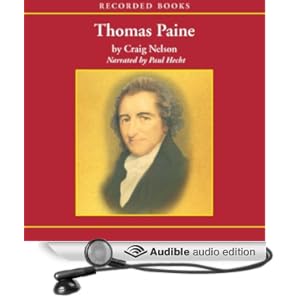 Thomas Paine - Enlightenment, Revolution, and the Birth of Modern Nations - Craig Nelson
