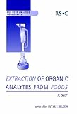 Extraction of Organic Analytes from Food (RSC Food Analysis Monographs)