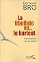 La Libellule ou... le haricot : Confessions sur le si�cle