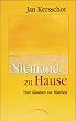Niemand zu Hause: Vom Glauben zur Klarheit