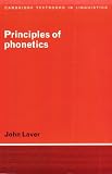 Principles of Phonetics: 0 (Cambridge Textbooks in Linguistics)
