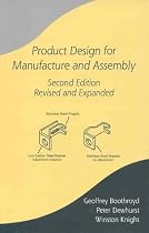 Product Design for Manufacture and Assembly (Manufacturing Engineering & Materials Processing Series)