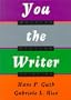 You the Writer: Writing, Reading, Thinking