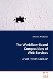 The Workflow-Based Composition of Web Services: A User-Friendly Approach
