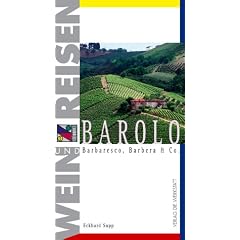 Wein und Reisen. Barolo. Barbaresco, Barbera und Co