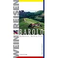 Wein und Reisen. Barolo. Barbaresco, Barbera und Co