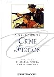 A Companion to Crime Fiction (Blackwell Companions to Literature and Culture)
