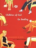 Children of God Go Bowling: A Novel