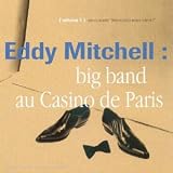 Revue Eddy Mitchell  / Big band au Casino de Paris