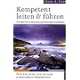 Kompetent leiten und f�hren. Gottes Plan f�r die Leitung der Gemeinde