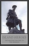 Island heroes : the military history of the Hebrides