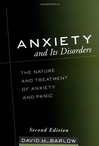 Anxiety and Its Disorders, Second Edition: The Nature and Treatment of Anxiety and Panic Book Image