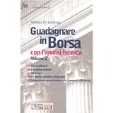 Guadagnare in Borsa con l'analisi tecnica: 2di Renato Di Lorenzo