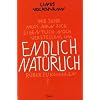 Endlich nat�rlich: Roman