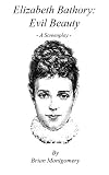 Elizabeth Bathory: Evil Beauty