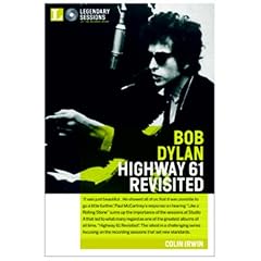 Legendary Sessions: Bob Dylan: Highway 61 Revisited