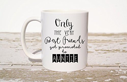 Only the Best Friends Get Promoted to Auntie Mug, Coffee Mug, Pregnancy Announcement, New Baby Announcement, Gift for Best Friend