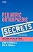 Pediatric Orthopaedic Secrets