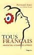 Tous Fran�ais : Immigration, la chance de la France