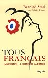 Tous Français : Immigration, la chance de la France