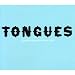 Tongues