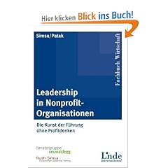 Leadership in Nonprofit-Organisationen: Die Kunst der F�hrung ohne Profitdenken