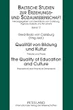Produkt-Bild: Qualit&auml;t von Bildung und Kultur<BR> The Quality of Education and Culture: Theorie und Praxis <BR> Theoretical and Practical Dimensions (Lang Classical Studies)