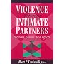 Violence Between Intimate Partners: Patterns, Causes, and Effects