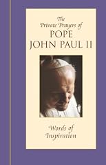 The Pope's Private Prayer Book : Words of Inspiration from Pope John Paul II