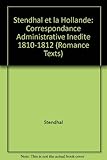 Stendhal et la Hollande : correspondance administrative inédite, 1810-1812