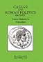 Caesar and Roman Politics 60-50 BC