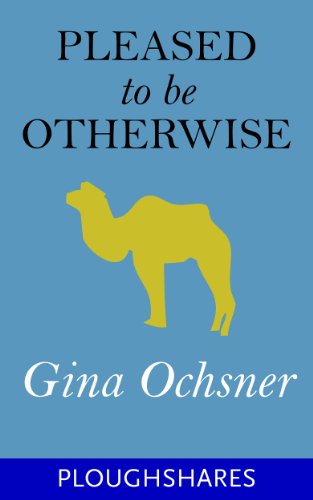 Pleased to Be Otherwise (Kindle Single) (Ploughshares Solos Book 8)
