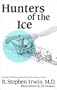 Hunters of the Ice (Native Hunter Series)