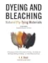 Dyeing and Bleaching, Second Edition: Natural Fly-Tying Materials