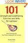 101 Strength and Conditioning Exercises and Drills for Lacrosse