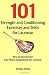  : 101 Strength and Conditioning Exercises and Drills for Lacrosse