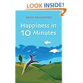 Happiness in 10 Minutes