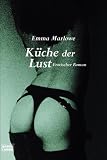 K�che der Lust: Erotischer Roman - Emma Marlowe