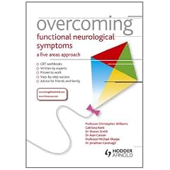Overcoming Functional Neurological Symptoms: A Five Areas Approach