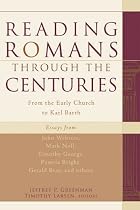 Reading Romans through the Centuries: From the Early Church to Karl Barth