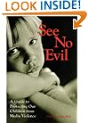 See No Evil: A Guide to Protecting Our Children from Media Violence