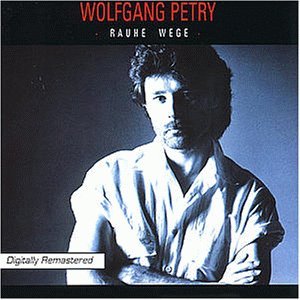 Wolfgang Petry - Rauhe Wege - Zortam Music
