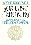 For Lust of Knowing: Memoirs of an Intelligence Officer