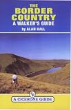 The Border Country - A Walker's Guide (Cicerone Guide)
