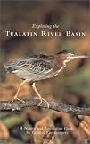 Exploring the Tualatin River Basin: A Nature and Recreation Guide